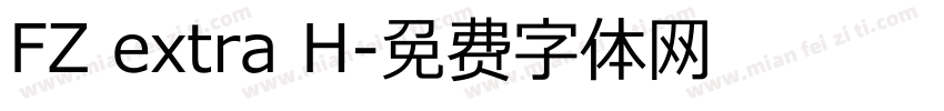 FZ extra H字体转换